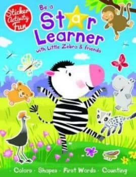 Be a Star Learner with Little Zebra and Friends by Susie Linn Paperback