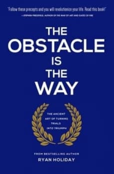 The Obstacle Is the Way by Ryan Holiday Hardback