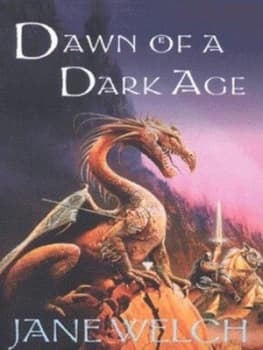 Dawn of a Dark Age by Jane Welch Book
