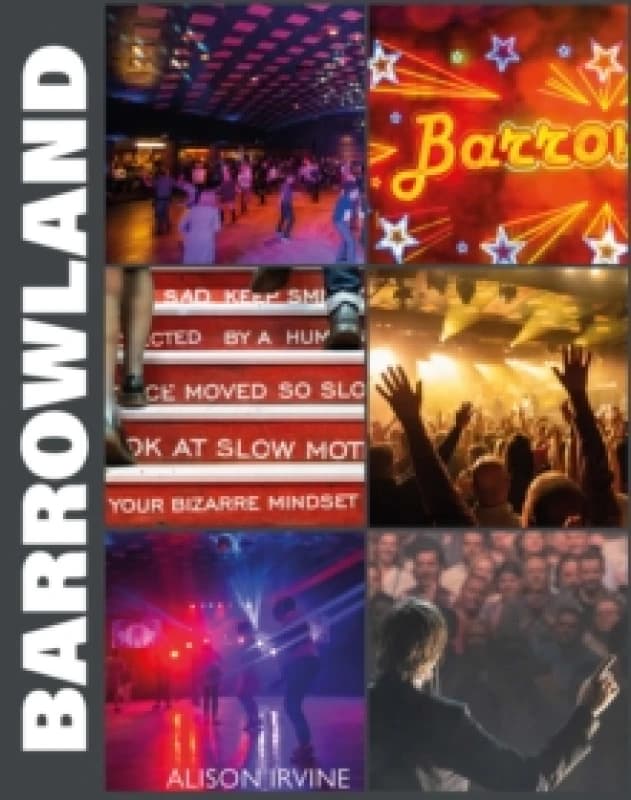 Barrowland : The inside story of Glasgows beloved ballroom Paperback / softback