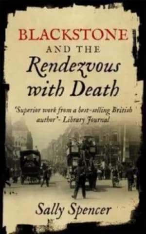 Blackstone and the rendezvous with death by Sally Spencer