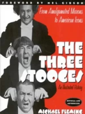 The Three Stooges by Michael Fleming