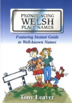 Pronouncing Welsh Place-Names by Tony Leaver Book