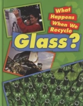 What Happens When We Recycle Glass by Jillian Powell Hardback