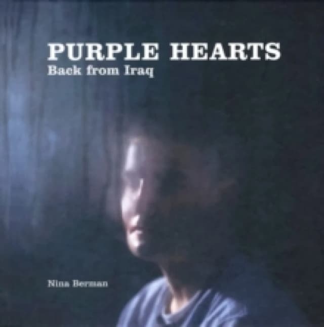 Nina Berman: Purple Hearts : Back From Iraq Hardback
