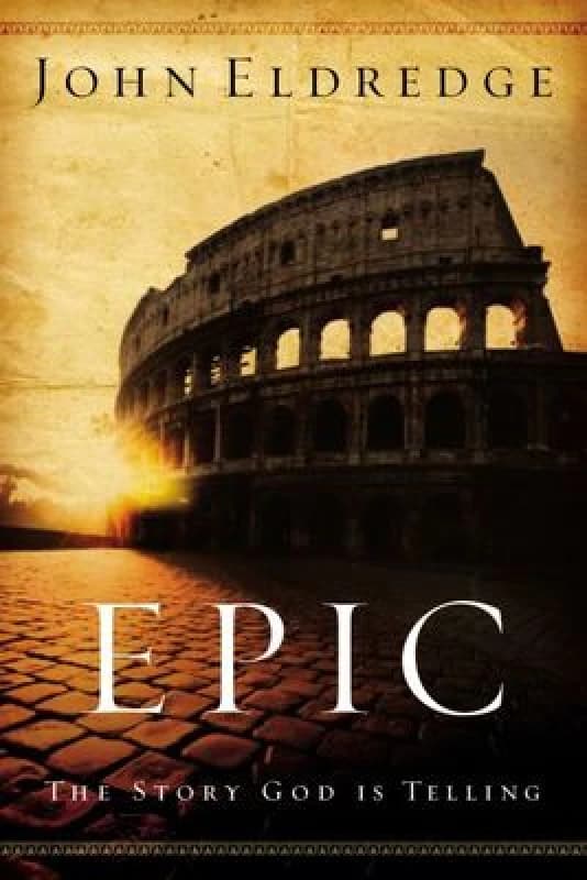 Epic by John Eldredge Book