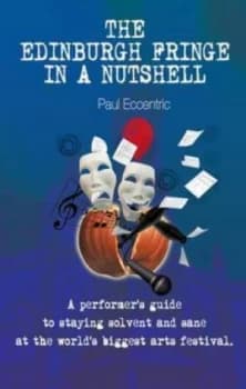 The Edinburgh Fringe in a Nutshell by Paul Eccentric Book