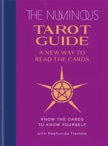The Numinous Tarot Guide : A new way to read the cards