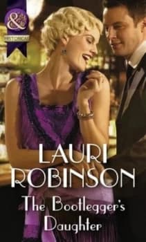 The Bootleggers Daughter by Lauri Robinson Book
