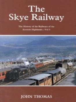 The Skye Railway by John Thomas and J. H Farrington Paperback