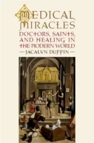 Medical miracles by Jacalyn Duffin
