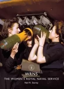 WRNS : The Womens Royal Naval Service