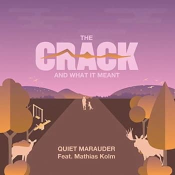 Quiet Marauder - Crack And What It Meant,The CD