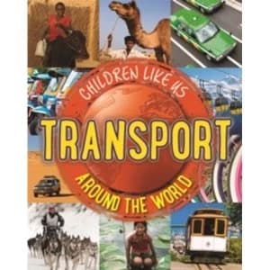 Children Like Us: Transport Around the World