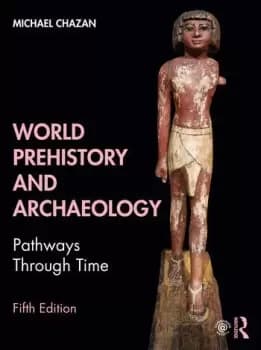 World Prehistory and ArchaeologyPathways Through Time