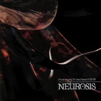 Neurosis - Bootleg.01 Live In Lyon CD