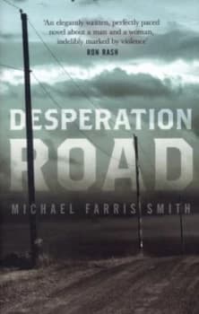 Desperation Road by Michael Farris Smith Hardback