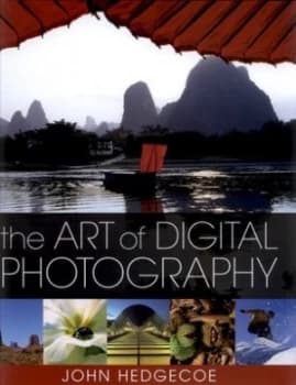 The Art of Digital Photography by John Hedgecoe Hardback