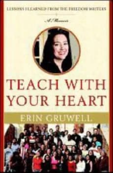 Teach with Your Heart by Erin Gruwell Hardback