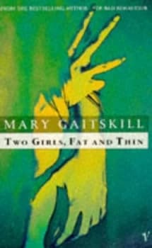 Two Girls Fat and Thin by Mary Gaitskill Book