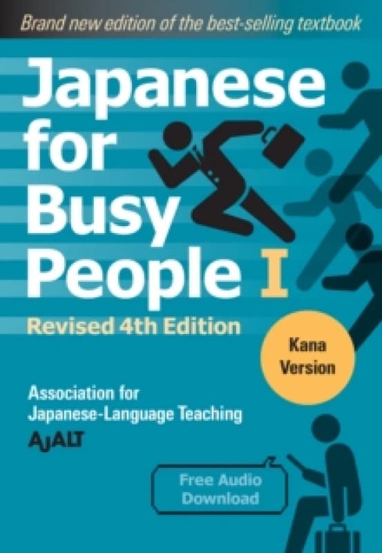 Japanese For Busy People 1 - Kana Edition: Revised 4th Edition Paperback / softback