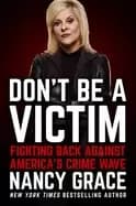 dont be a victim fighting back against americas crime wave