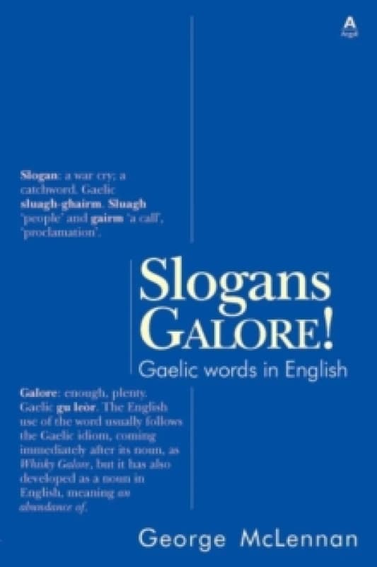 Slogans Galore! : Gaelic Words in English Paperback / softback