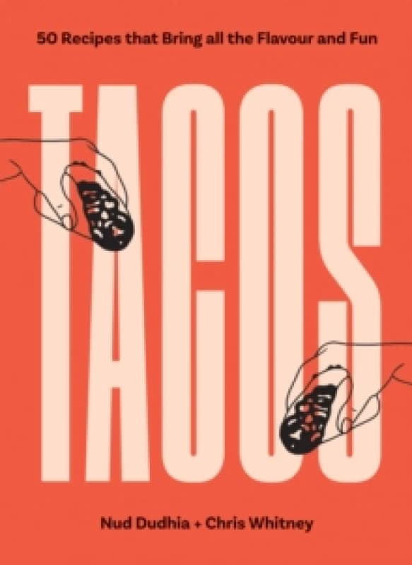 TACOS : Over 50 Recipes that Bring All the Flavour and Fun Paperback / softback