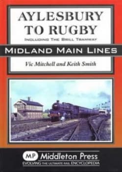 Aylesbury to Rugby by Vic Mitchell Hardback