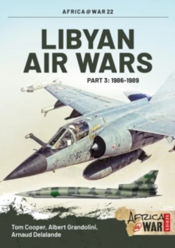 Libyan Air Wars : Part 3: 19861989 Paperback / softback