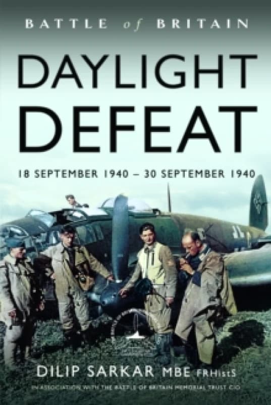 Battle of Britain Daylight Defeat : 18 September 1940 - 30 September 1940 Hardback