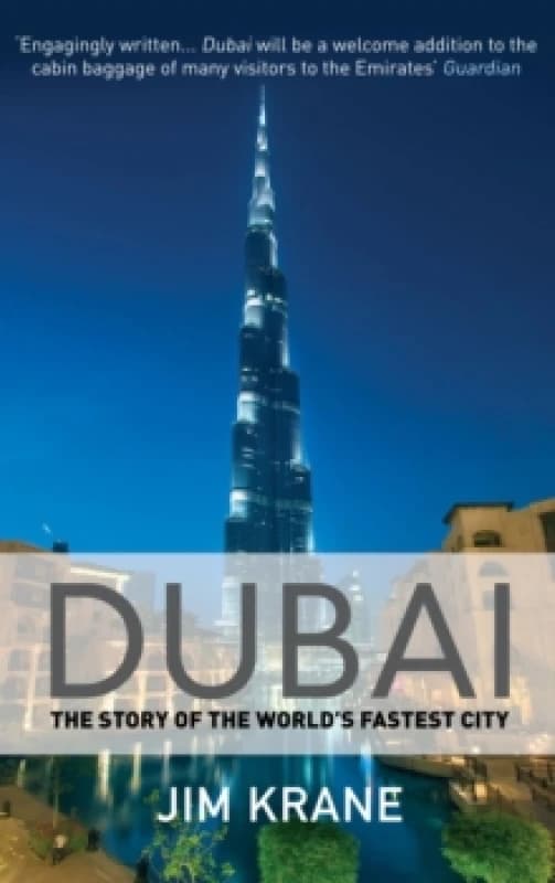 Dubai : The Story of the World's Fastest City Paperback / softback