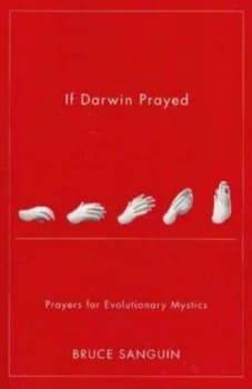 If Darwin Prayed by Bruce Sanguin Paperback