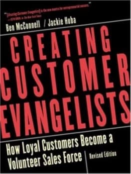 Creating Customer Evangelists by Ben Mcconnell and Jackie Huba Book