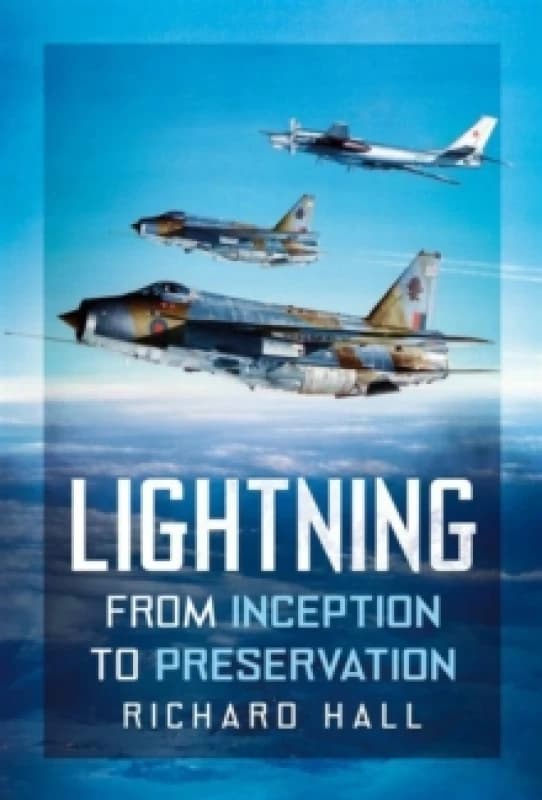 Lightning : From Inception to Preservation Hardback