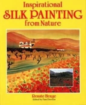 Inspirational Silk Painting from Nature by Renate Henge Book