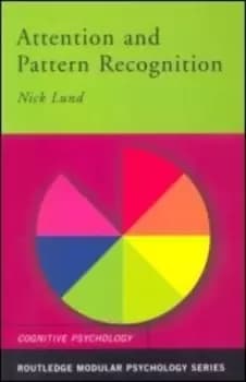 Attention and Pattern Recognition by Nick Lund