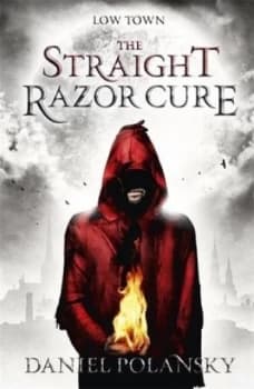 The Straight Razor Cure by Daniel Polansky Book