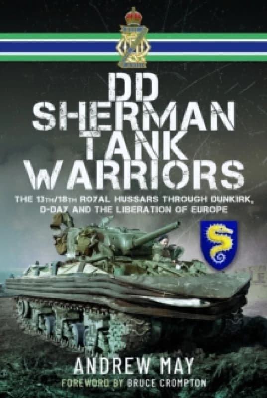 DD Sherman Tank Warriors. Hardback. By Andrew May Books