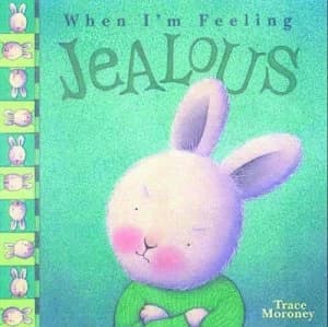 When Im Feeling Jealous by Trace Maroney Hardback