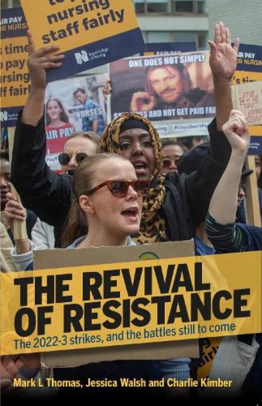 The Revival Of Resistance : The 2022-3 strikes, and the battles still to come Paperback / softback