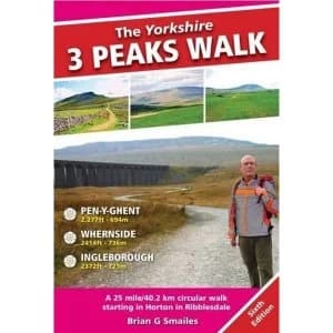 The Yorkshire 3 Peaks Walk: A 25 Mile Circular Walk Starting in Horton in Ribblesdale by Brian Smailes (Paperback, 2016)