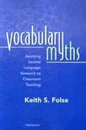vocabulary myths applying second language research to classroom teaching