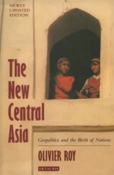 The New Central Asia by Olivier Roy Paperback