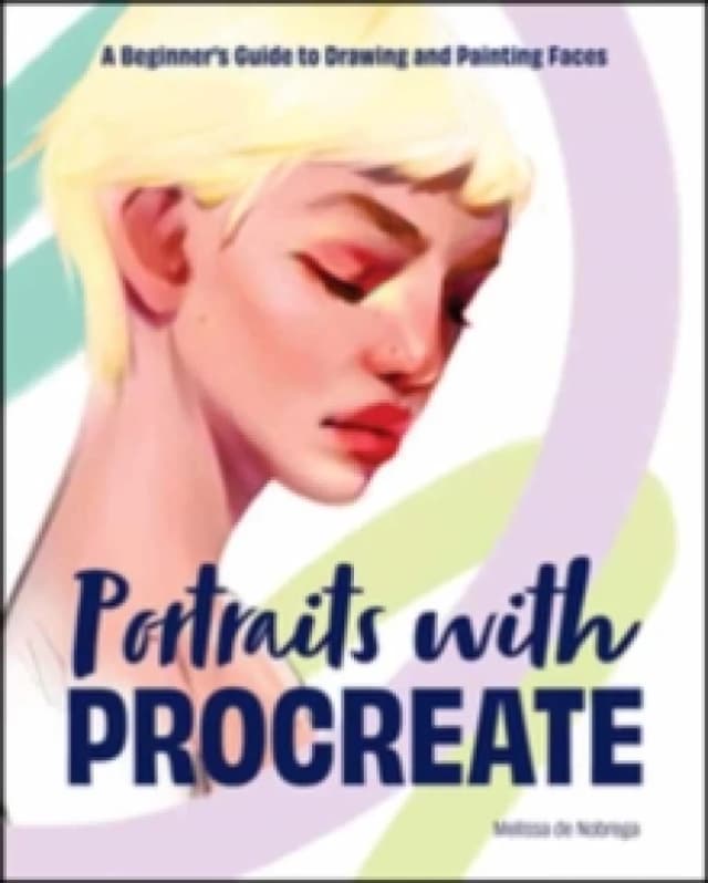 Portraits with Procreate : A Beginner's Guide to Drawing and Painting Faces Paperback / softback