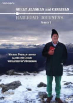 Great Canadian and Alaskan Railroad Journeys: Series One