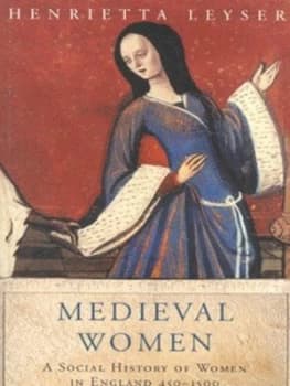 Medieval Women by Henrietta Leyser Paperback