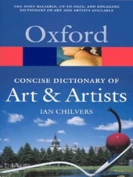 The Concise Oxford Dictionary of Art and Artists by Ian Chilvers Paperback