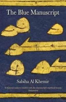 The blue manuscript by Sabiha Al Khemir