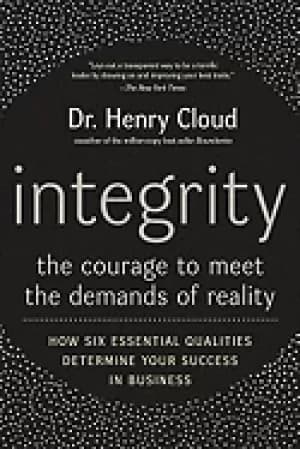 integrity the courage to meet the demands of reality